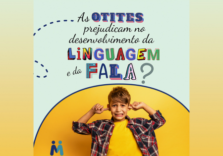 As otites prejudicam no desenvolvimento da linguagem e da fala?